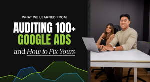 what we learned from auditing 100+ google ads accounts (and how to fix yours)