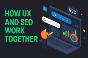 how ux and seo work together to drive business growth